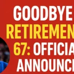 Goodbye to Retirement at 67