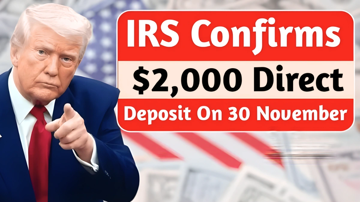 IRS Drops $2,000 Direct Deposits Today, November 30, 2025