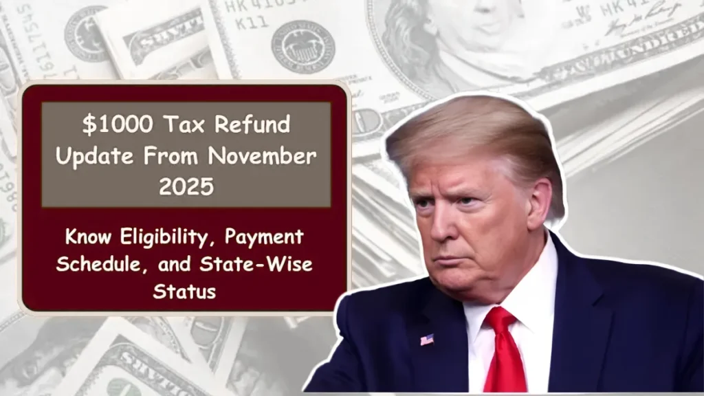 $1,000 Tax Refund Update November 2025