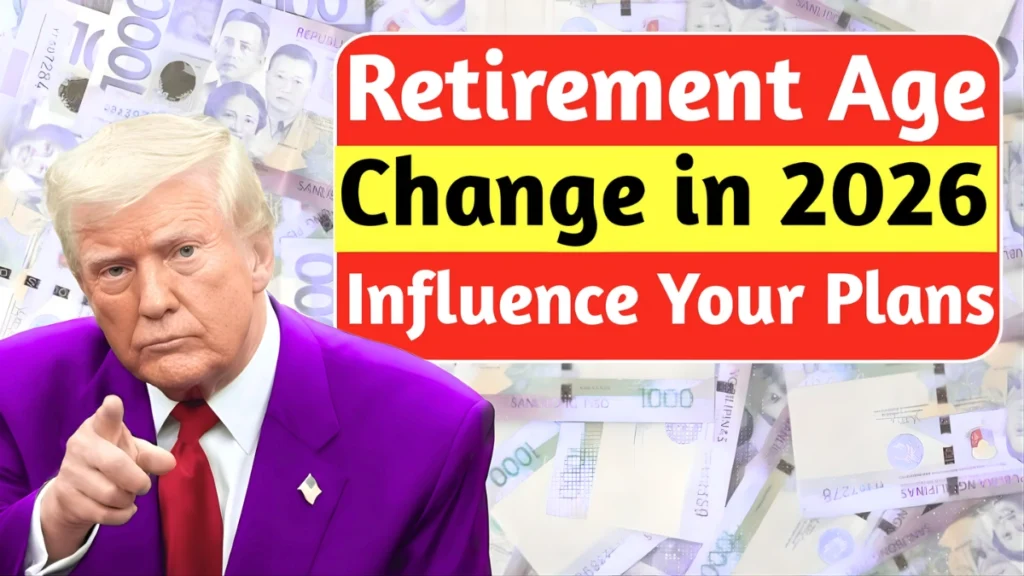 Retirement Age Increase Coming in 2026