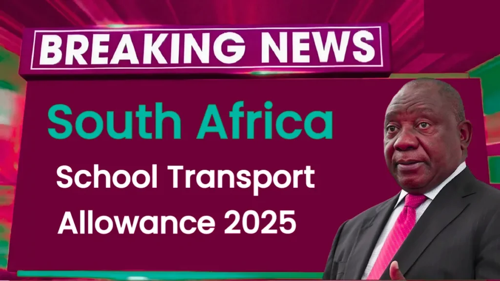 South Africa School Transport Allowance 2025
